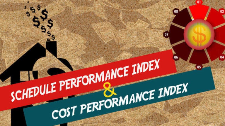 Schedule Performance Index (SPI) & Cost Performance Index (CPI)