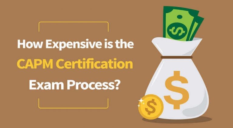 CAPM Certification Cost: How Expensive is the CAPM Certification process?