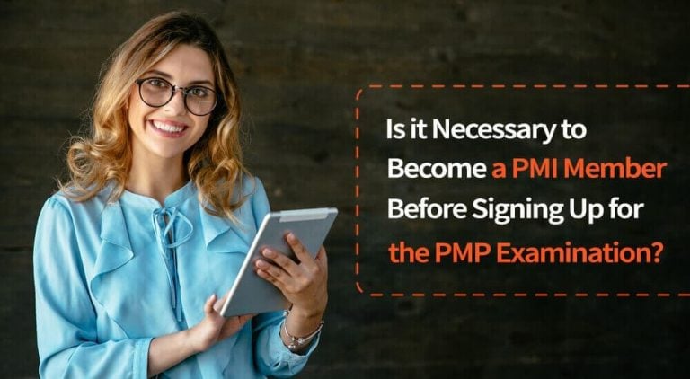 Is it Necessary to Become a PMI Member Before Signing Up for the PMP Examination?