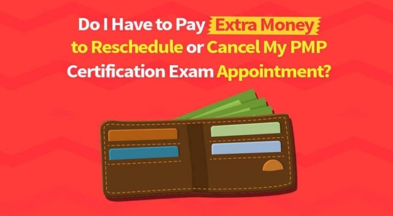 PMP Exam Change Fee: Do I Have to Pay to Change or Cancel the PMP Exam?