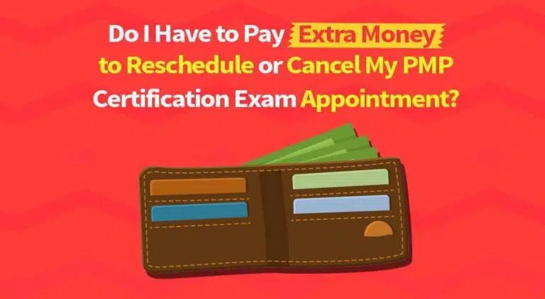 PMP Exam Change Fee: Do I Have to Pay to Change or Cancel the PMP Exam?