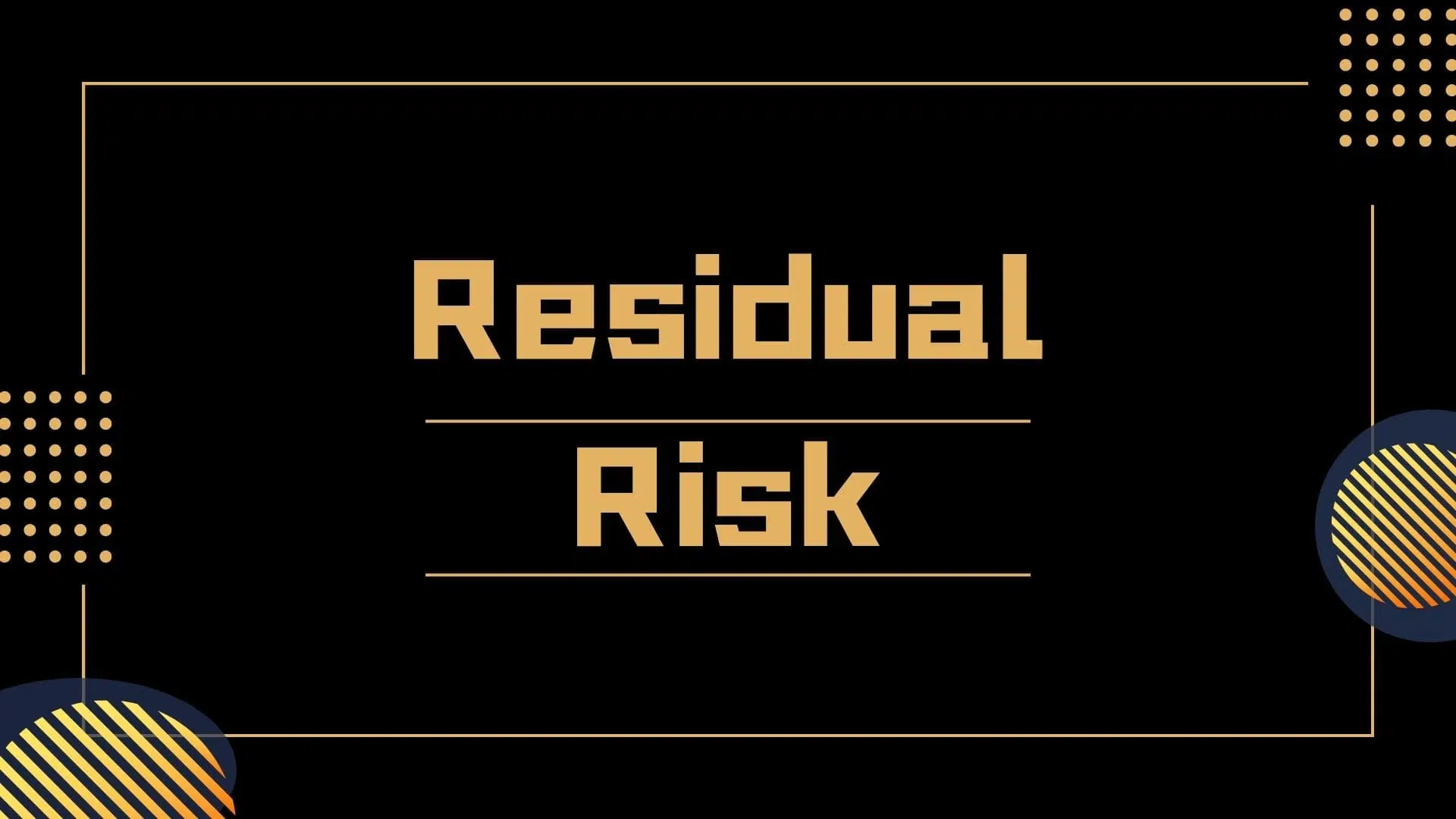 Residual Risk