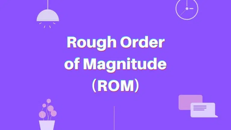 rough order of magnitude (ROM)