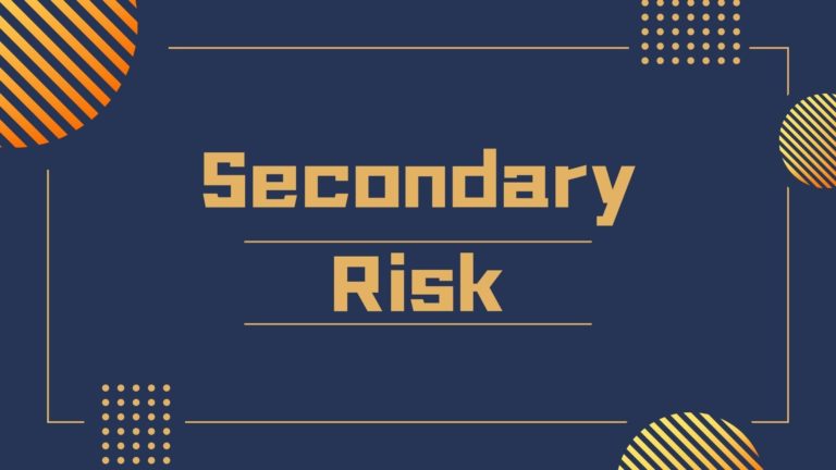 Secondary Risk: Definition, Meaning, and Example