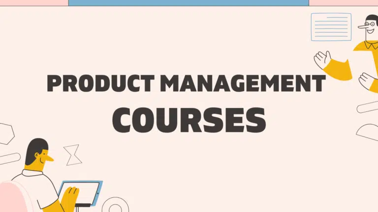 6 Best Product Management Courses in 2023