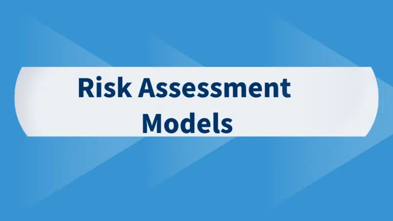 9 Popular Risk Assessment Models in Risk Management