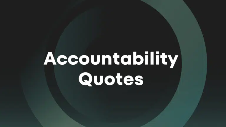 29 Best Accountability Quotes for the Workplace