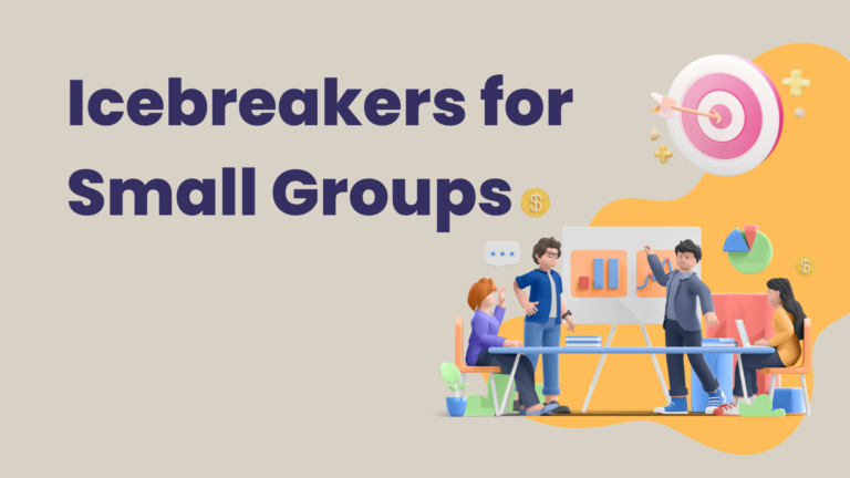 31 Fun Icebreaker Ideas for Small Groups