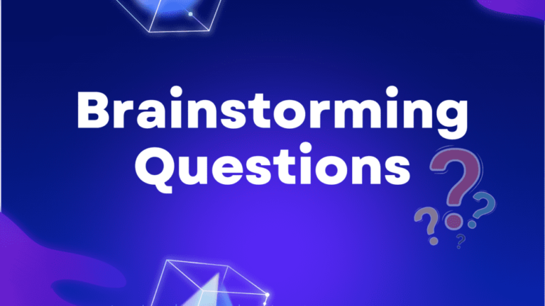 110 Brainstorming Questions to Generate Ideas