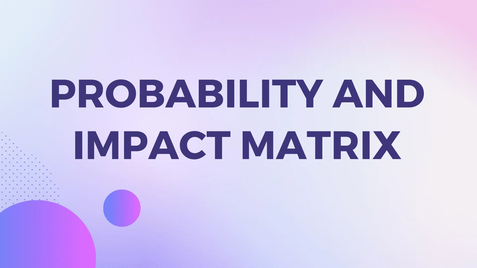 probability and Impact Matrix